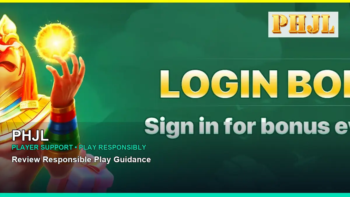 PHJL player support and responsible gaming guide for Philippine players